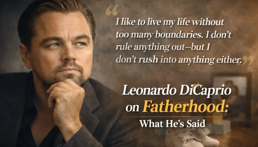 Leonardo DiCaprio z ręką na brodzie, cytat o ojcostwie i dziecięce buciki.