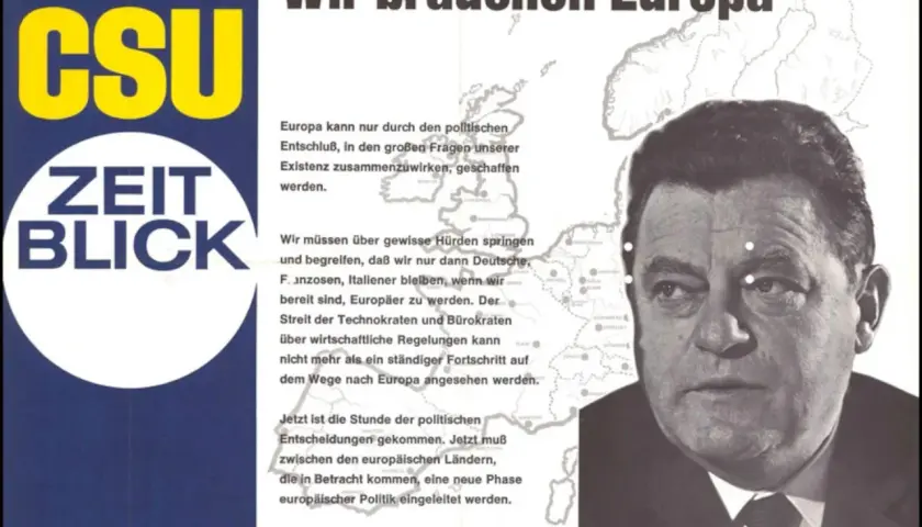 Porträt von Franz Josef Strauß vor einer Europakarte. CSU-Plakat mit dem Slogan "Wir brauchen Europa".