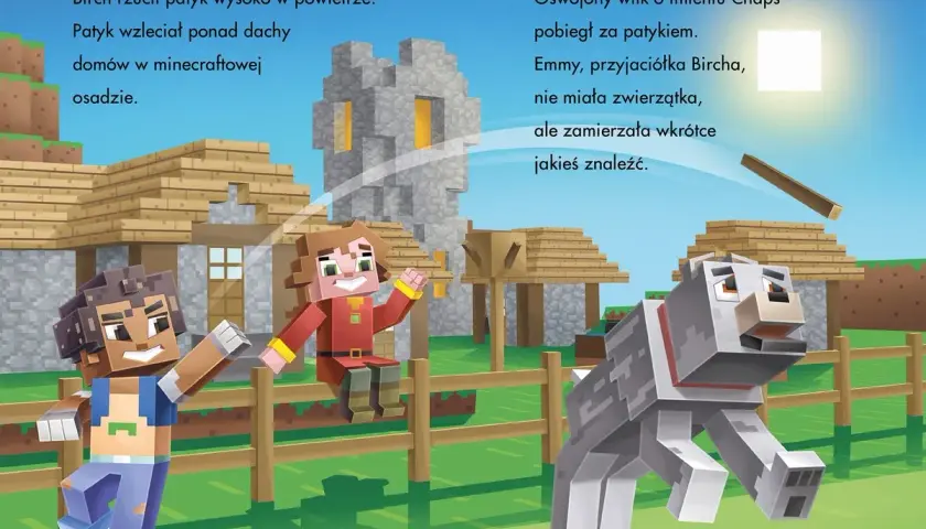 Chaps, oswojony wilk z gry Minecraft, goni patyk. Birch i Emmy, jego przyjaciele, bawią się w wiosce.