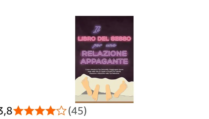 Copertina libro "Il Libro del Sesso per una Relazione Appagante", con piedi di una coppia sotto le lenzuola. Guida per migliorare il sesso in due.