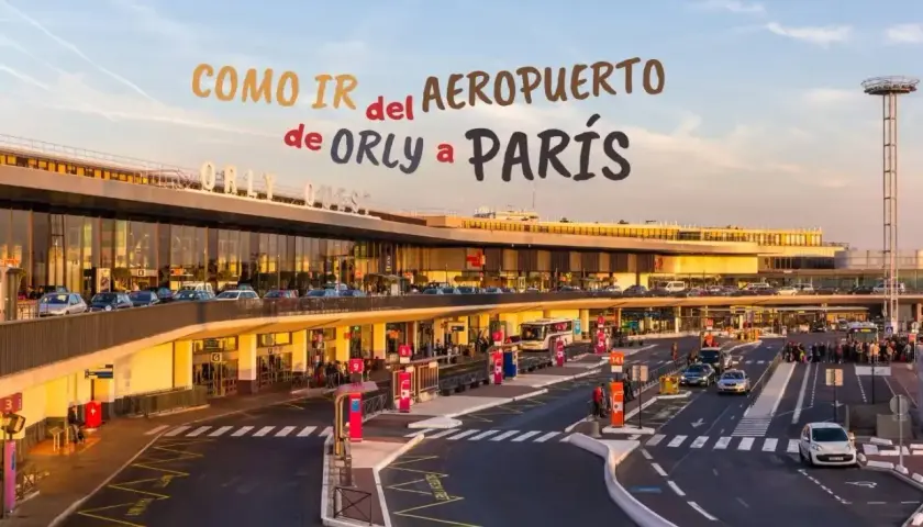 Exterior del aeropuerto de Orly con coches y autobuses, con el texto "Cómo ir del aeropuerto de Orly a París".