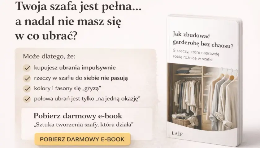 Pełna szafa, a brak pomysłów na stylizacje? Może to przez impulsywne zakupy. Pobierz e-book o budowaniu garderoby bez chaosu, by uniknąć tego problemu.