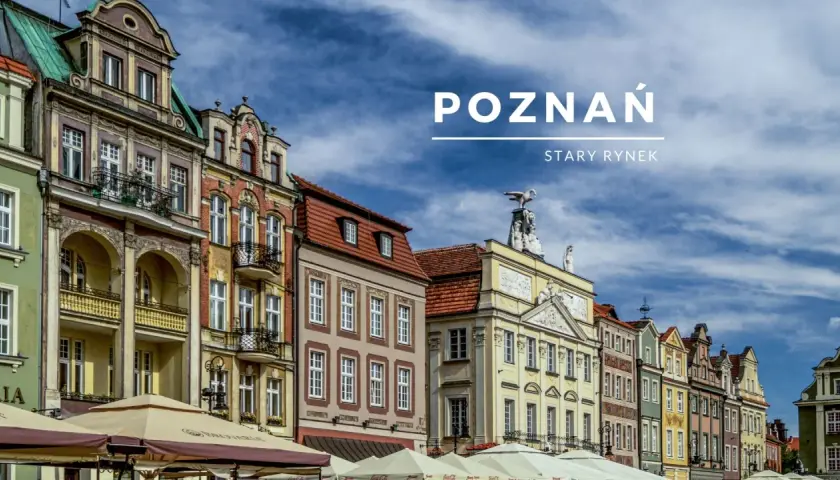 Kolorowe kamienice na Starym Rynku w Poznaniu, z widocznym napisem "POZNAŃ STARY RYNEK".