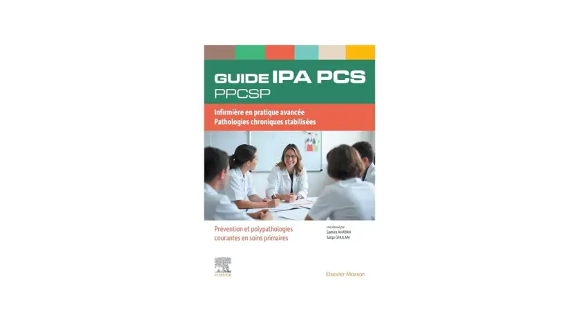 Guide IPA PCS : l'IPA, signification et pratique avancée pour les pathologies chroniques stabilisées. Prévention et polypathologies courantes.