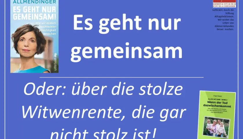 Jutta Allmendinger: "Es geht nur gemeinsam!" – ein Buch über Geschlechtergerechtigkeit. Daneben ein Buch über die Witwenrente, wenn mein Mann verstorben ist.