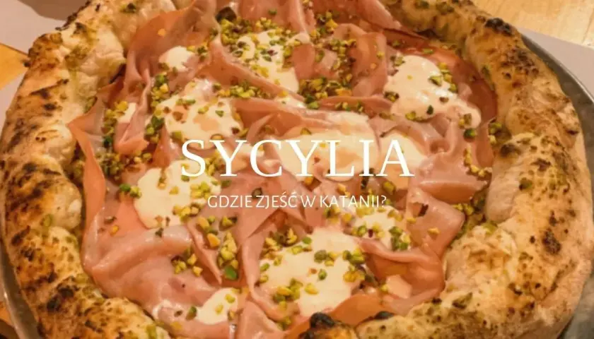 Najlepsze miejsca, gdzie zjeść w Katanii i spróbować sycylijskich specjałów
