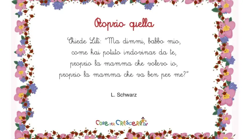 Poesia per la festa della mamma: "Proprio quella". Lili chiede al babbo come ha indovinato la mamma perfetta per lei.