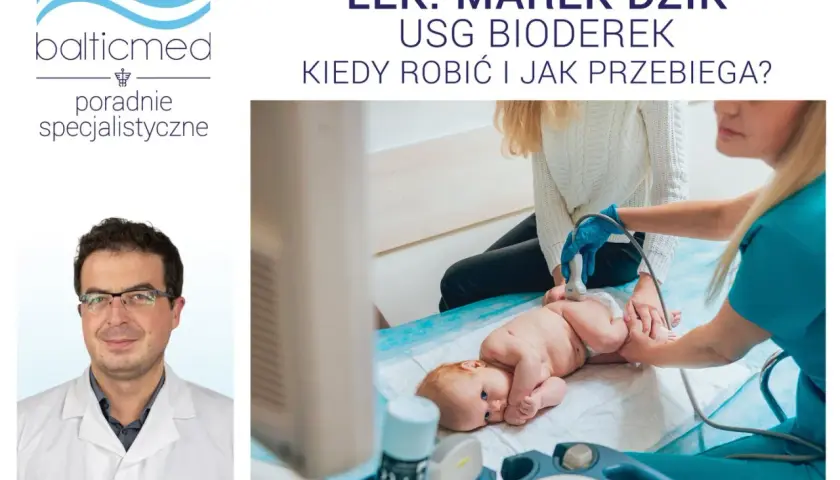 Lekarz wykonuje USG bioderek u noworodka. Badanie to jest kluczowe dla zdrowego rozwoju malucha.