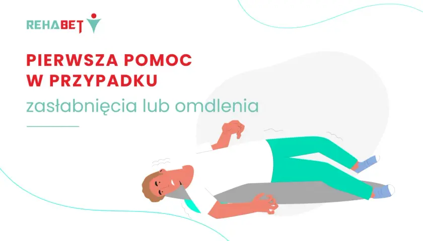Ilustracja przedstawia mężczyznę leżącego na ziemi, z zamkniętymi oczami i lekko przekrzywioną głową. Nad nim widnieje napis "Pierwsza pomoc w przypadku zasłabnięcia lub omdlenia", sugerujący nagłą chwilową utratę świadomości.