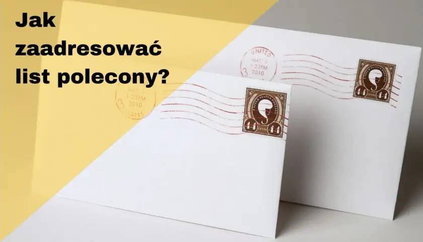 List polecony Poczta Polska: Nadaj bez stresu! Poradnik krok po kroku