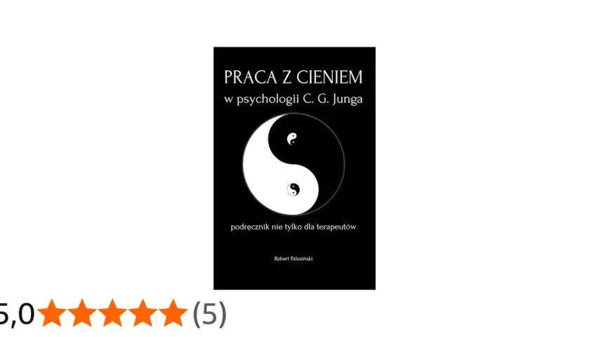 Okładka książki "Praca z cieniem w psychologii C. G. Junga" z symbolem yin-yang, sugerującym równowagę i integrację, kluczową dla archetypu cienia.