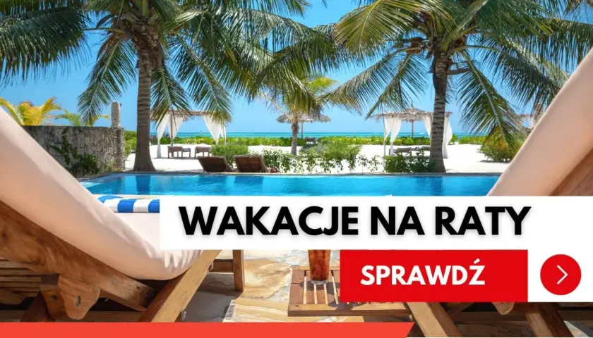 Rajskie wakacje na raty czekają! Basen, palmy i relaks na leżaku. Sprawdź ofertę.