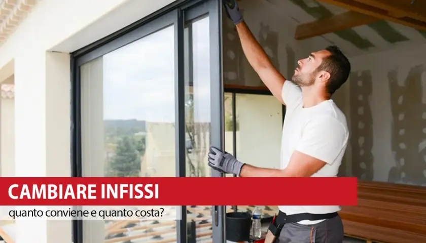 Installatore lavora su nuovi infissi. Scopri quanto cambio infissi migliora classe energetica e il risparmio.