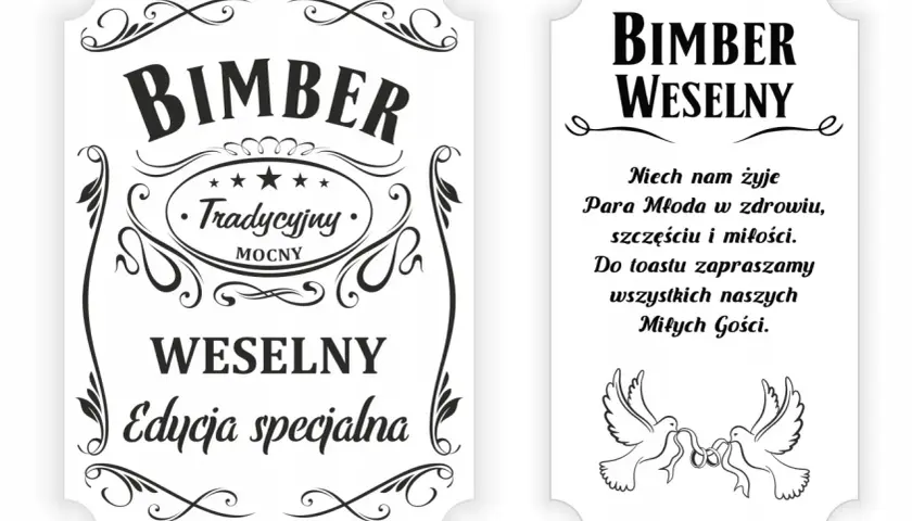 Etykieta na bimber weselny. "Tradycyjny", "Mocny", "Edycja specjalna". Na drugiej części życzenia dla Pary Młodej i gości.