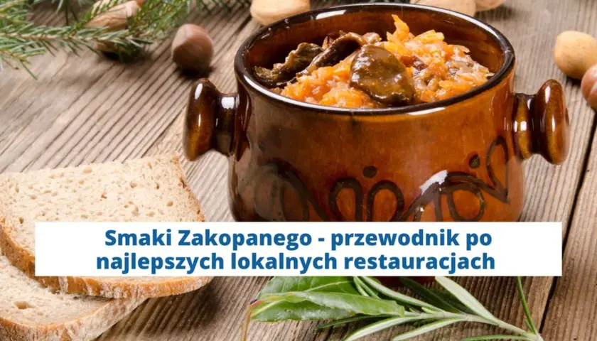 Gdzie zjeść w Zakopanem? Odkryj najlepsze lokale i smaki