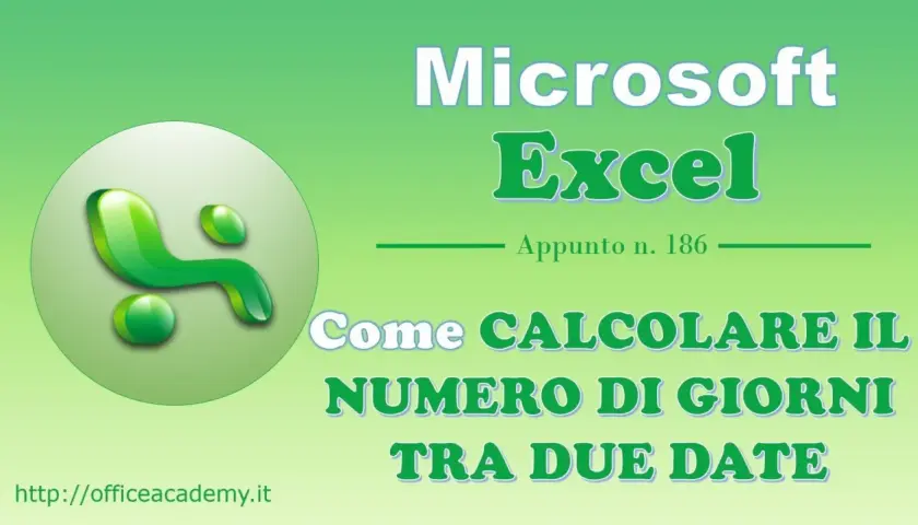Microsoft Excel: come calcolare il numero di giorni tra due date. Utile per ogni calcolo giorni mesi.