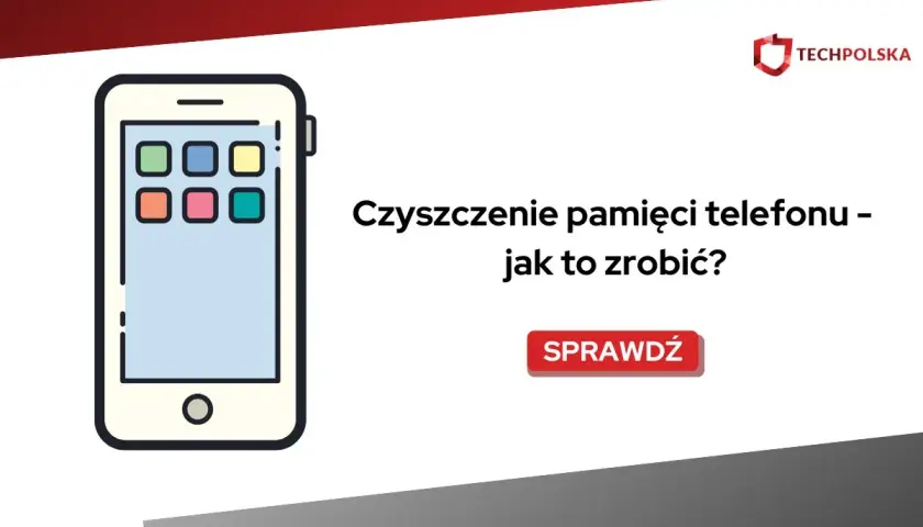 Ilustracja telefonu z ikonami aplikacji. Tekst: "Czyszczenie pamięci telefonu – jak to zrobić?". Dowiedz się, jak przeprowadzić **automatyczne czyszczenie telefonu**.
