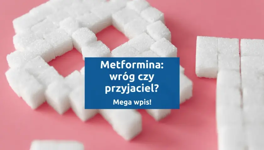 Kostki cukru ułożone w kształt serca, z napisem "Metformina: wróg czy przyjaciel?". Czy Glucophage pomoże?