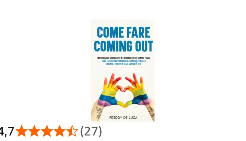 Copertina libro "Come fare coming out" con mani arcobaleno che formano un cuore. Guida per affrontare questo grande passo.