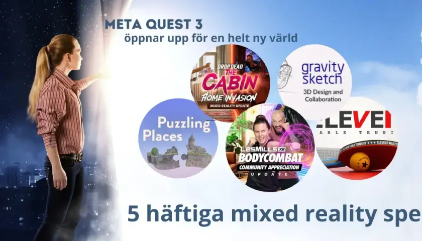 Meta Quest 3 öppnar en ny värld av mixed reality spel, med titlar som Drop Dead: The Cabin och Eleven Table Tennis.