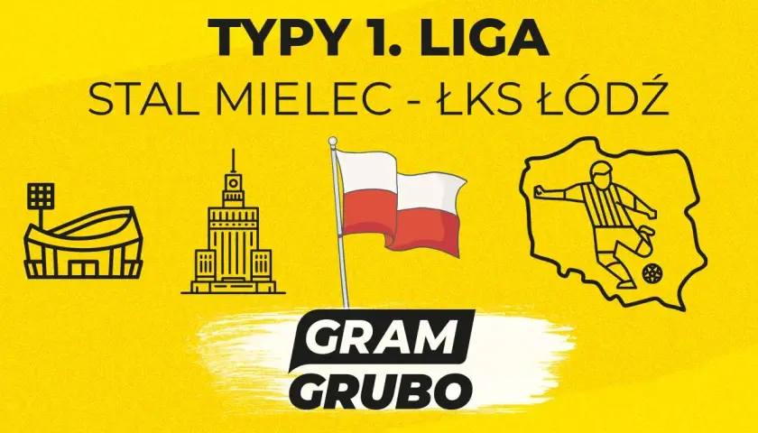Typy 1. Ligi: Stal Mielec - ŁKS Łódź. Grafika z ikonami stadionu, wieżowca, flagi Polski i piłkarza na tle mapy Polski.