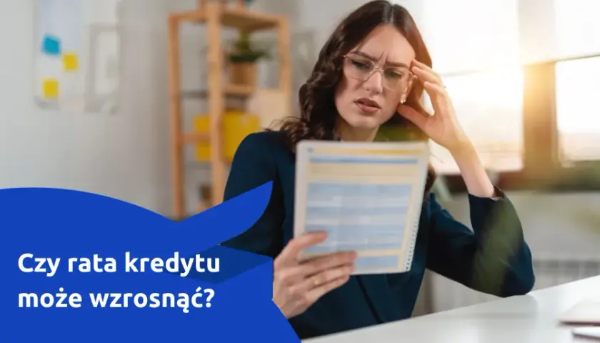 Czy rata Twojego kredytu może wzrosnąć? Jak zarządzać ryzykiem