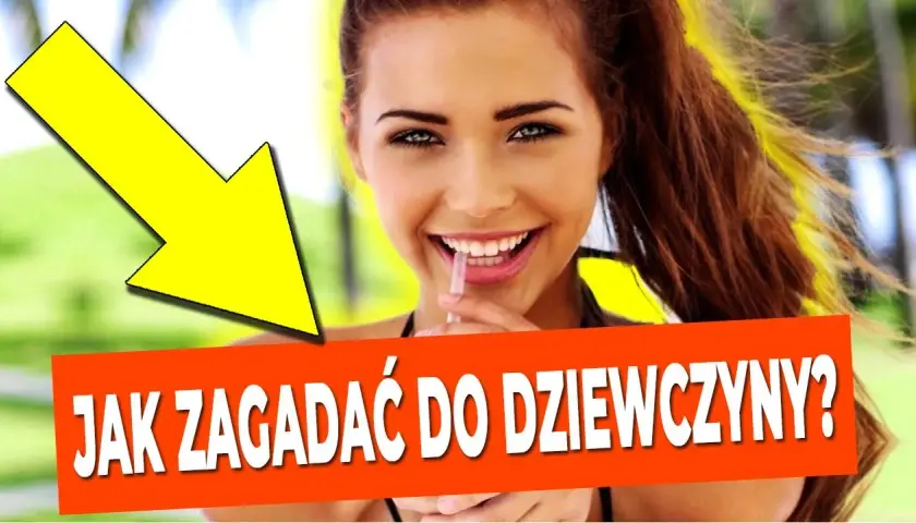 Jak zagadać do obcej dziewczyny: 10 skutecznych technik