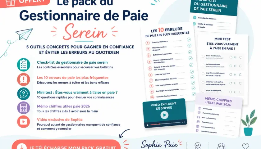 Pack "Gestionnaire de Paie Serein" : découvrez les erreurs fréquentes, un mini-test pour savoir si vous êtes à l'aise en paie, et des outils pour éviter la saisie sur salaire.