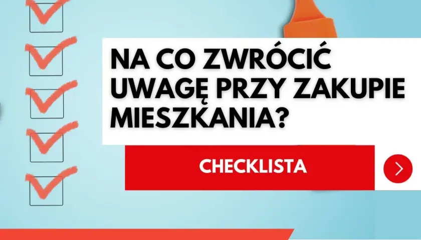 Lista kontrolna: co sprawdzić przed kupnem mieszkania od dewelopera. Zaznaczone punkty na niebieskim tle.