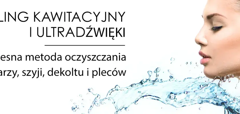 Peeling kawitacyjny: Oczyszczanie ultradźwiękami efekty i wskazania