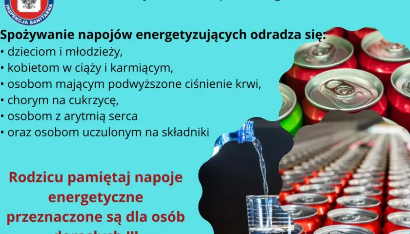 Napoje energetyczne szkodliwe dla dzieci, kobiet w ciąży, osób z chorobami serca i cukrzycą. Rodzicu, pamiętaj, są dla dorosłych!