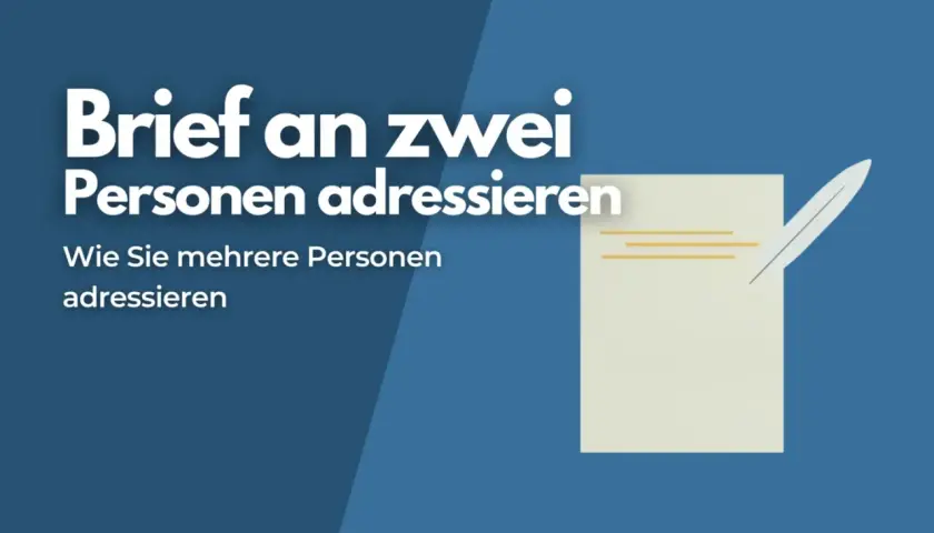 Brief an zwei Personen adressieren: So schreiben Sie mehrere Personen an. Ein Briefentwurf mit Feder.