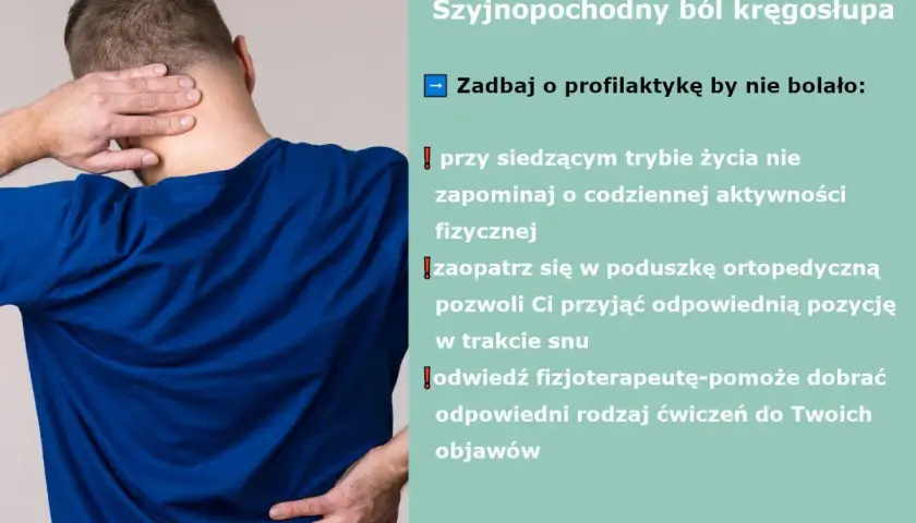 Mężczyzna trzyma się za kark i plecy, wskazując na ból. Tekst informuje o profilaktyce bólu szyjnego odcinka kręgosłupa i jego objawach.