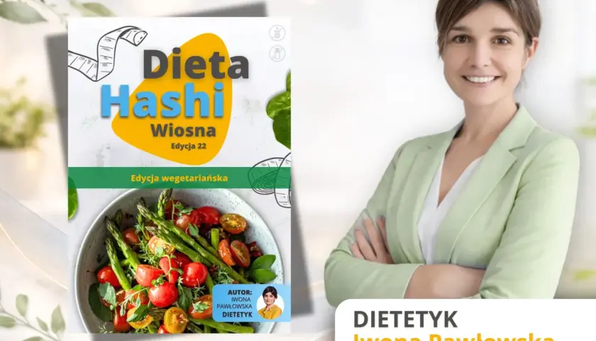 Dieta Hashimoto: co jeść? Wiosenna edycja wegetariańska z dietetyk Iwoną Pawłowską. Zdrowa kuchnia dla tarczycy.