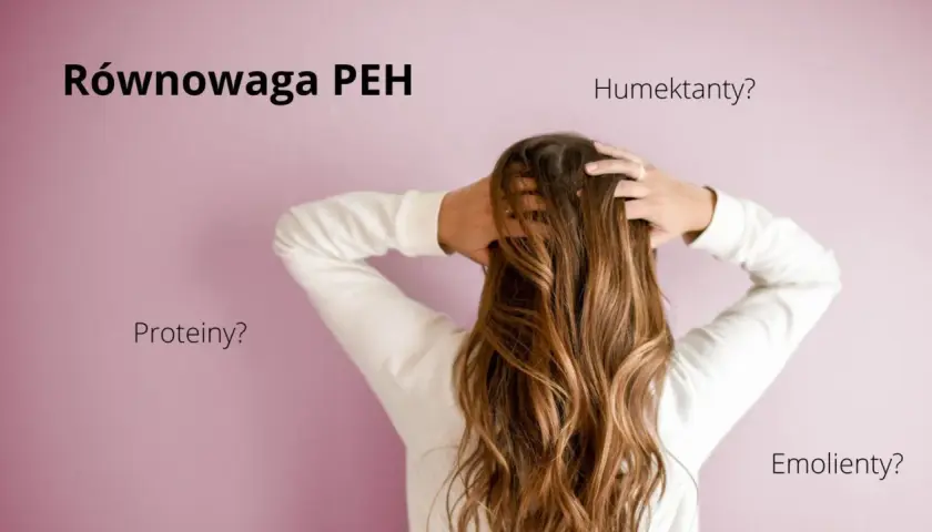 Równowaga PEH: proteiny, humektanty, emolienty – jaka kolejność dla zdrowych włosów?