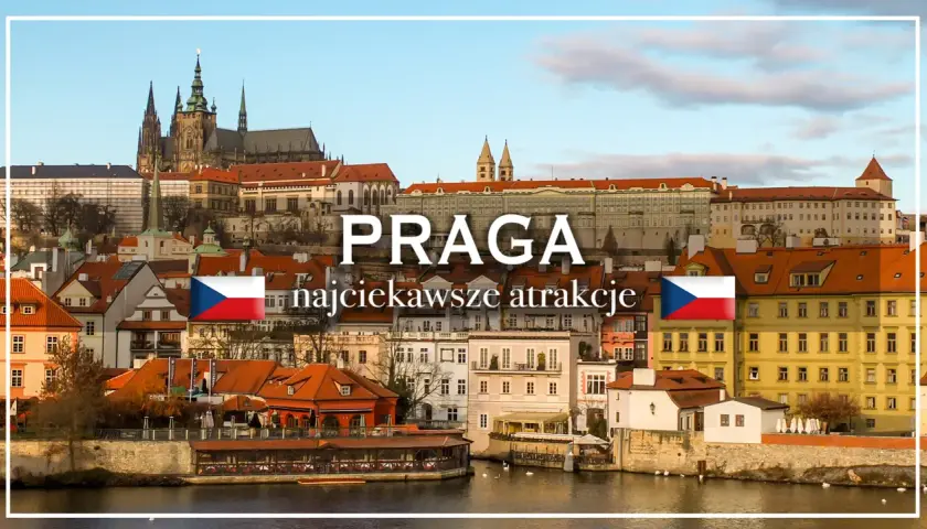 Wycieczka do Pragi: widok na zamek i malownicze kamienice nad Wełtawą.