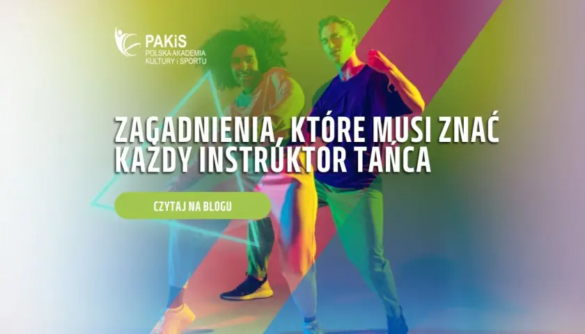 Dwie osoby tańczą, a tekst informuje o zagadnieniach, które musi znać każdy instruktor tańca.