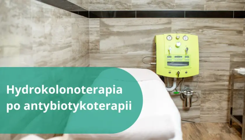 Hydrokolonoterapia po antybiotykoterapii to sposób na to, jak odbudować jelita. Zabieg w gabinecie.