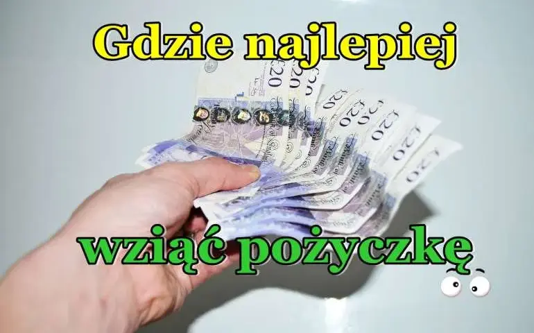 Gdzie najlepiej wziąć pożyczkę? Wybierz mądrze i nie przepłacaj!