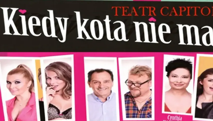 Plakat teatralny "Kiedy kota nie ma" z obsadą: Katarzyna Skrzynecka, Marta Wierzbicka, Wojciech Wysocki, Jacek Lenartowicz, Cynthia Kaszyńska.