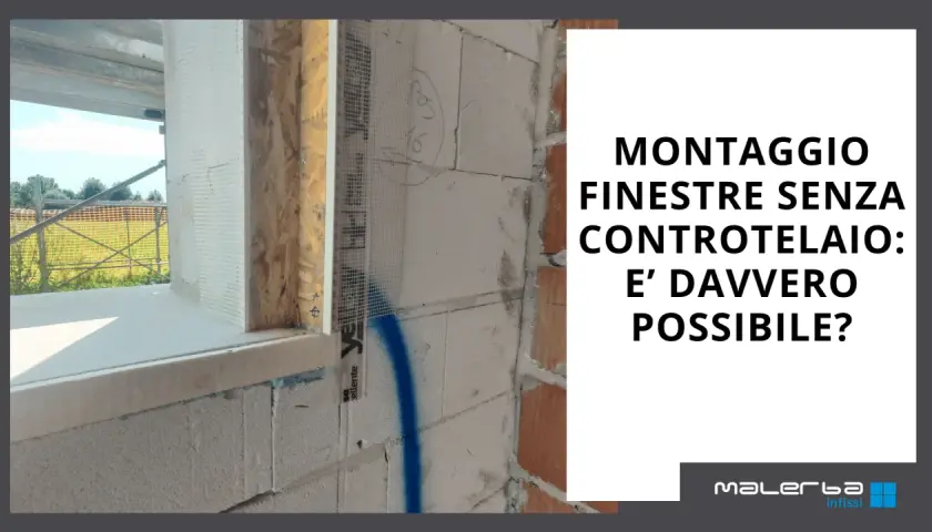 Installazione di finestre senza controtelaio: un cantiere edile mostra la fase di montaggio.