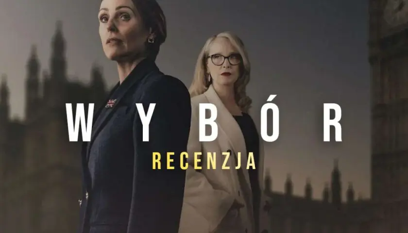 Dwie kobiety na tle Londynu. Czy to dobry wybór na wieczór? Sprawdź recenzję serialu "WyBór" na Netflixie.