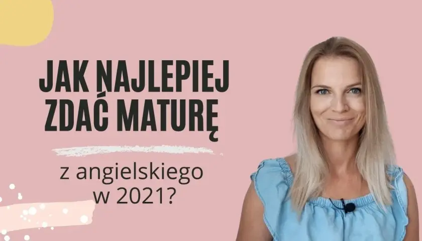 Jak zdać maturę z angielskiego - sprawdzone strategie i porady