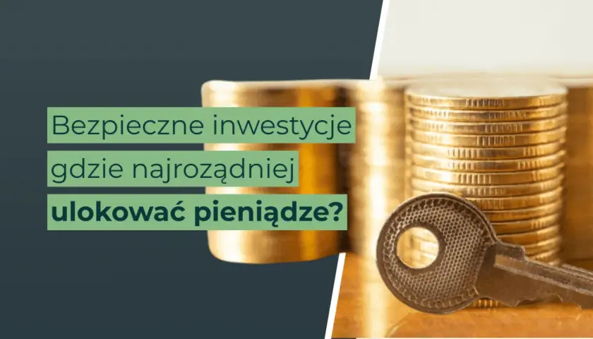 Klucz do bezpiecznych inwestycji i odpowiedzi na pytanie, gdzie najrozsądniej ulokować pieniądze. Stosy złotych monet symbolizują bogactwo.
