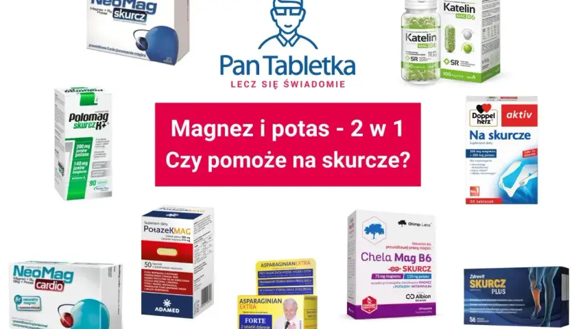 Suplementy diety z magnezem i potasem, które pomagają na skurcze. Wśród nich NeoMag, Polomag, Katelin, Doppel Herz, PotazeKMAG, Chela Mag B6 i Zdrovit Skurcz Plus.