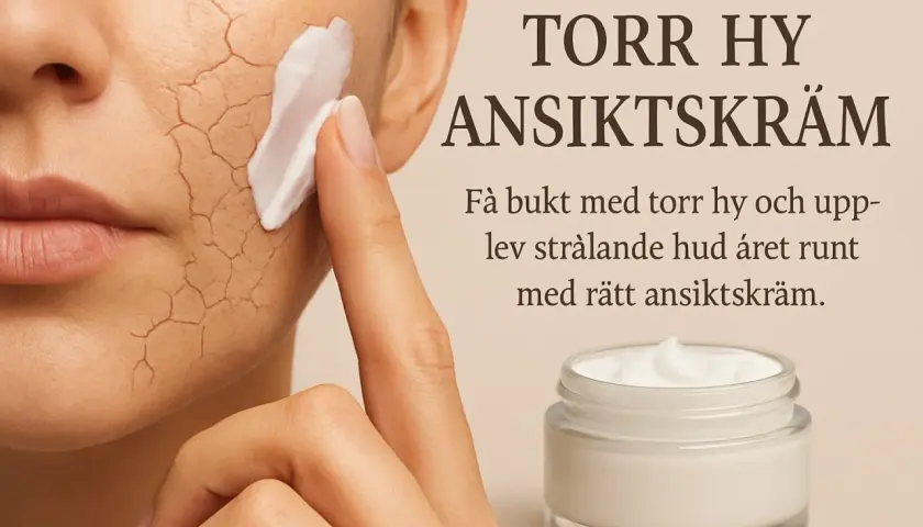 En kvinna applicerar ansiktskräm på sin torra hy. Texten lyder "Torr hy ansiktskräm".