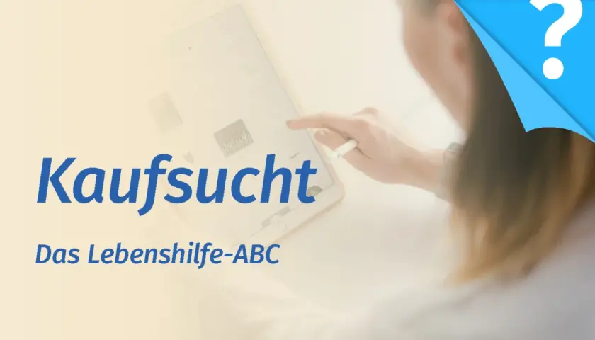 Kaufsucht: Ursachen in der Kindheit und wie das Lebenshilfe-ABC hilft. Ein Fragezeichen deutet auf die Suche nach Antworten hin.