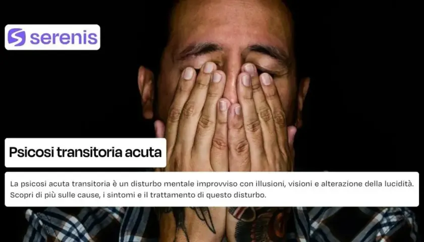 Uomo con le mani sul viso, coperto da un'ombra. Titolo: Psicosi transitoria acuta. Descrizione: disturbo mentale improvviso con illusioni e alterazione della lucidità.