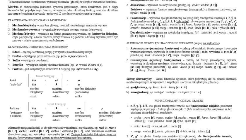 Zmiana głoski w wyrazie powoduje alternacje morfonologiczne, np. wór-worze [r:ž].
