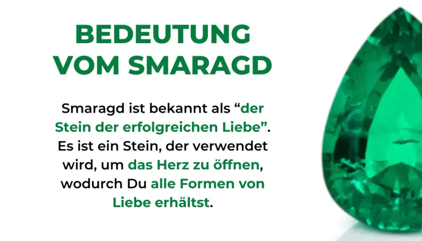 Der Smaragd, bekannt als "Stein der erfolgreichen Liebe", öffnet das Herz für alle Formen von Liebe.